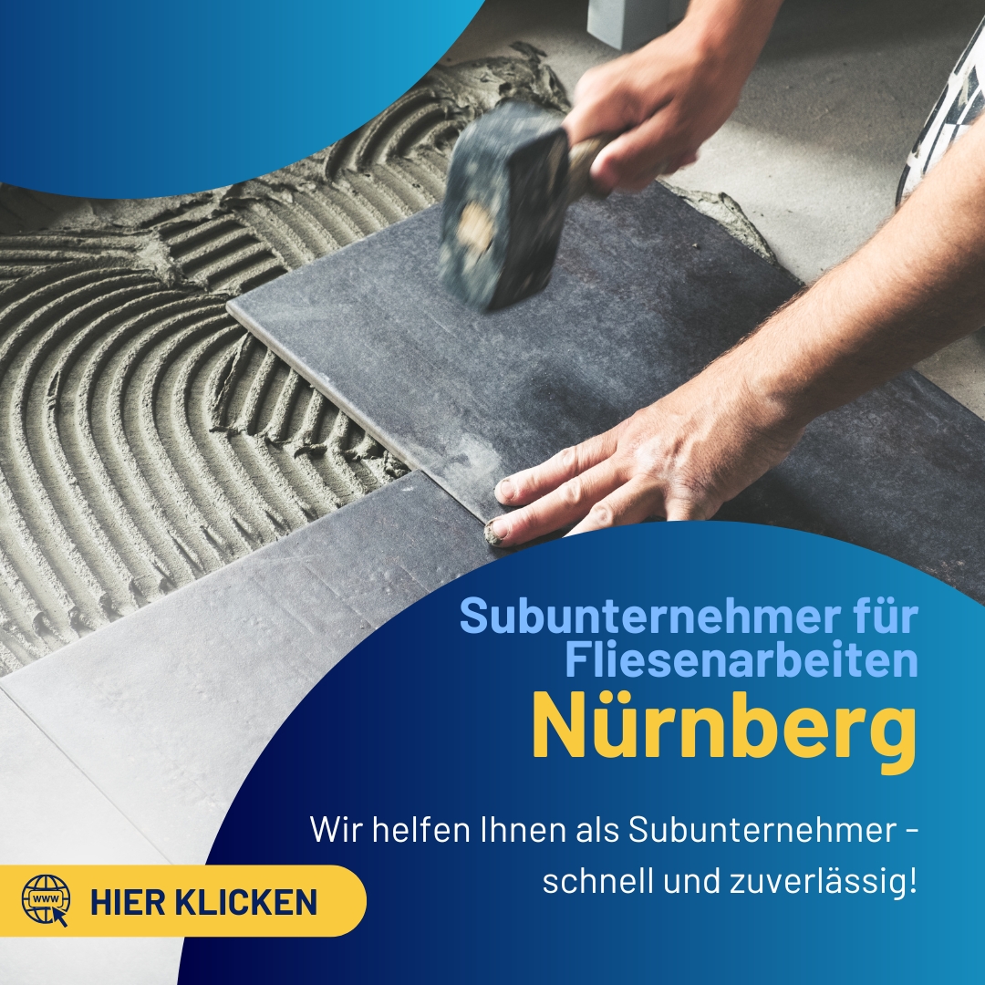 Subunternehmer für Fliesenverlegungen Nürnberg Gaismannshof